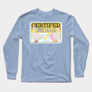 Certified Silly Goose Long Sleeve T-Shirt